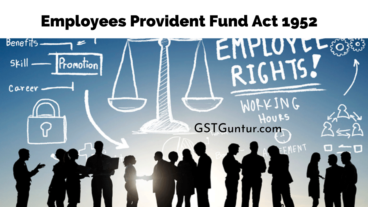 All About Employees Provident Fund Act 1952 GST Guntur