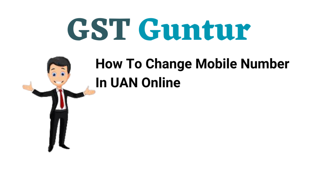 How To Change Mobile Number In UAN Online