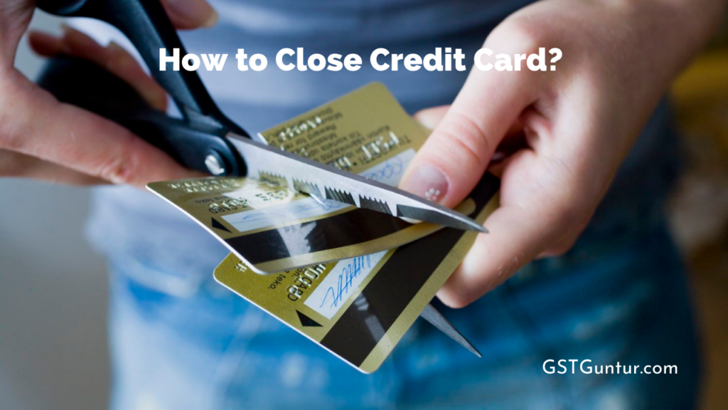 How to Close Credit Card_