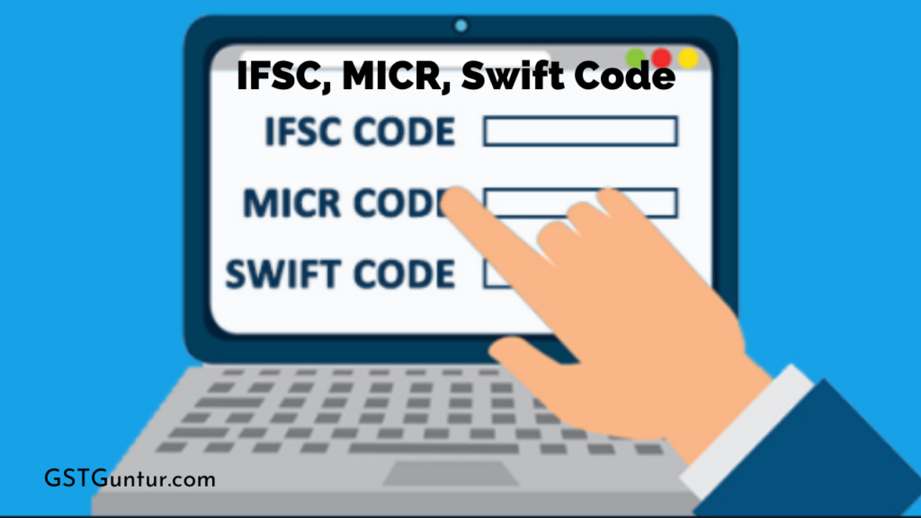 IFSC, MICR, Swift Code