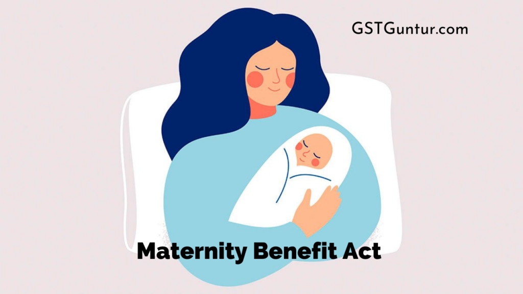 Maternity Benefit Act