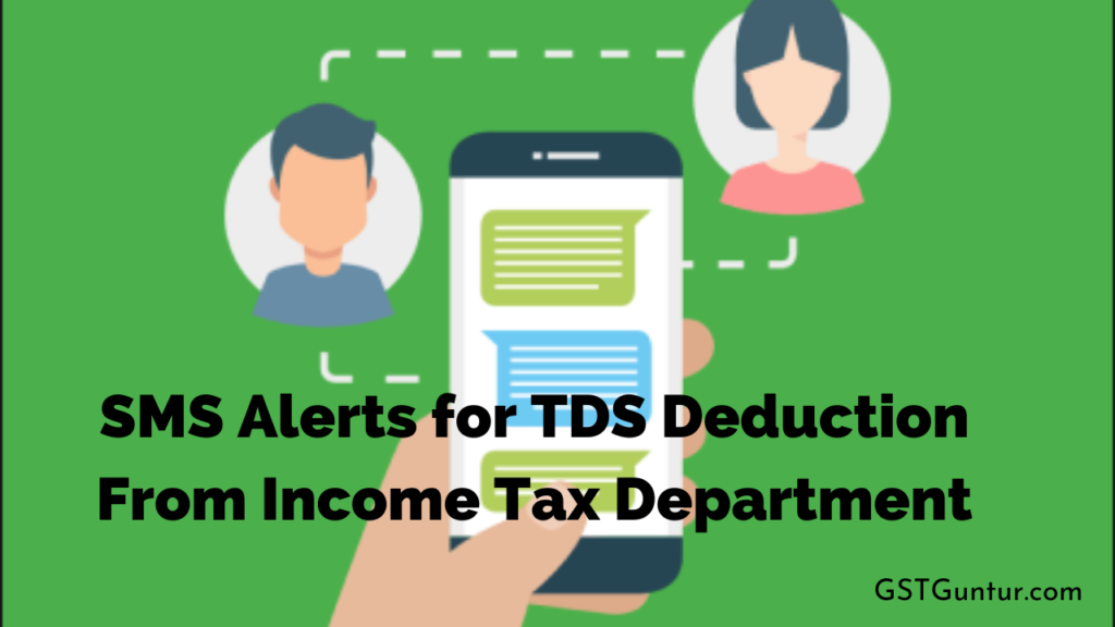 SMS Alerts for TDS Deduction From Income Tax Department