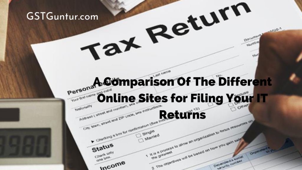 A Comparison Of The Different Online Sites for Filing Your IT Returns