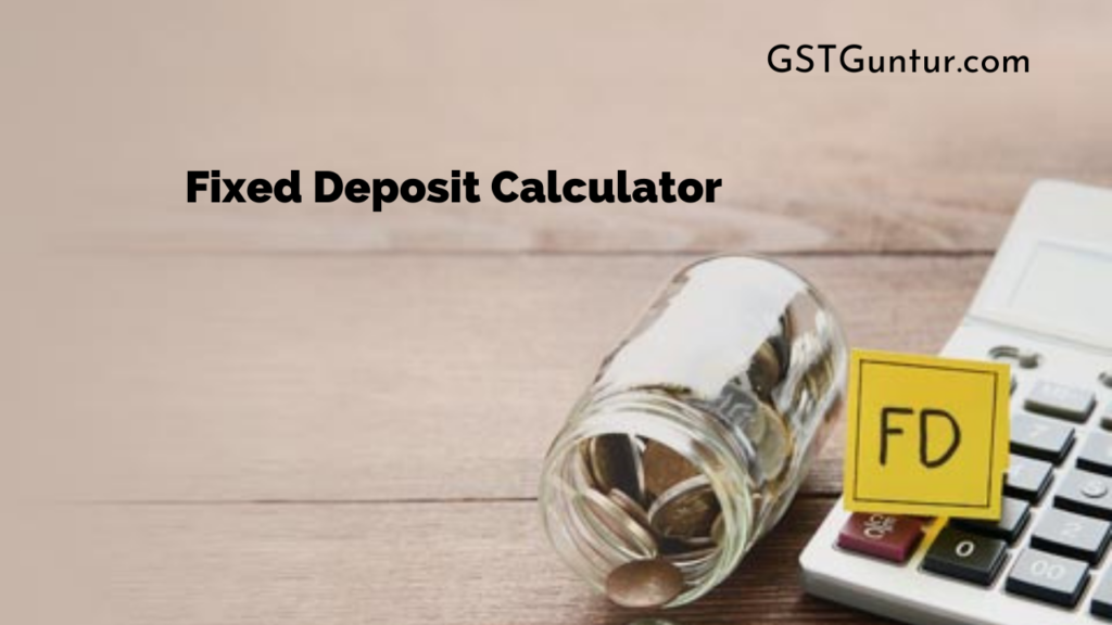 Fixed Deposit Calculator