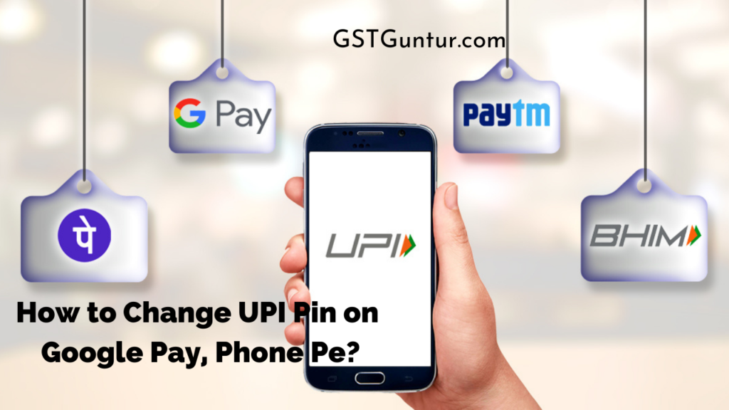How to Change UPI Pin on Google Pay, Phone Pe