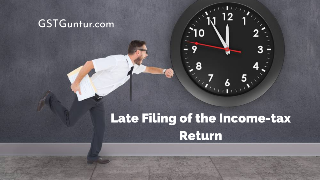 Late Filing of the Income-tax Return