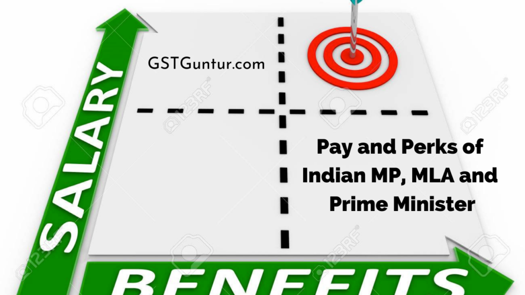 Pay and Perks of Indian MP, MLA and Prime Minister