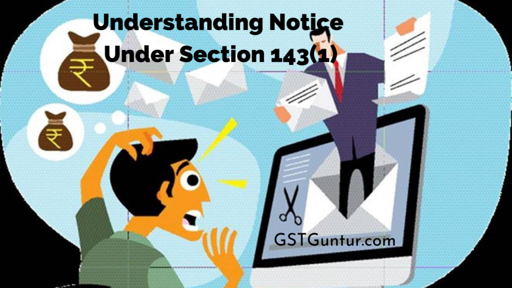 Understanding Notice Under Section 143(1)