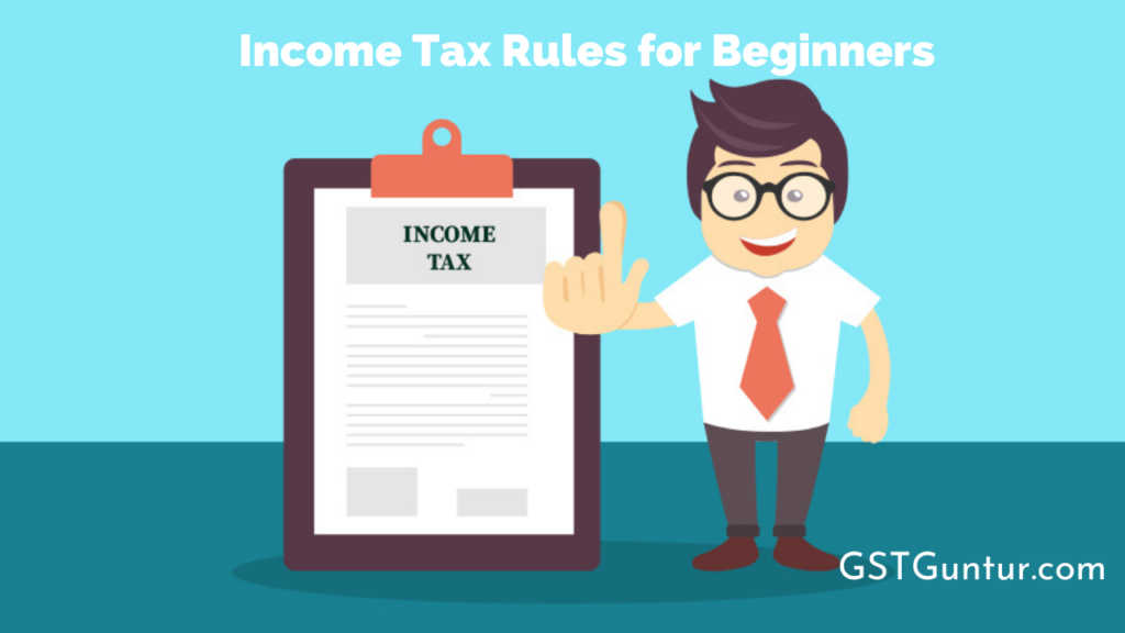Income Tax Rules for Beginners