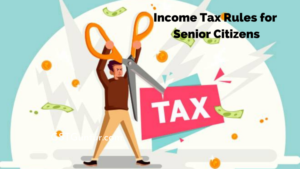 Income Tax Rules for Senior Citizens