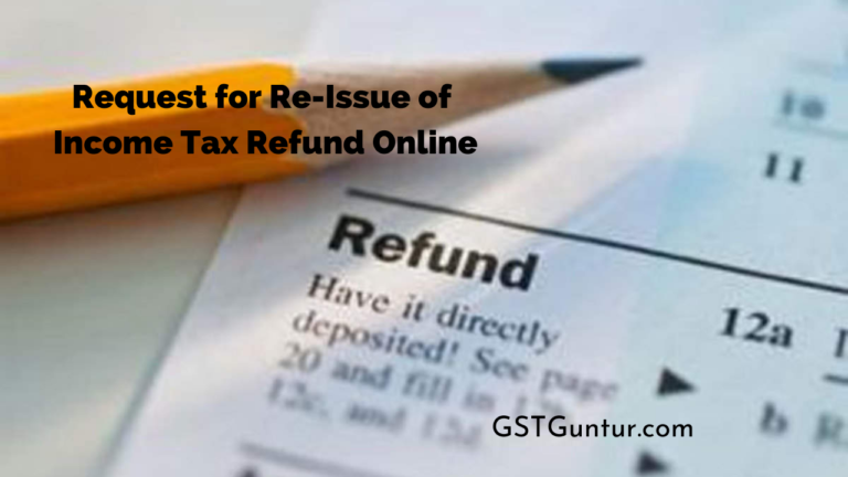 request-for-re-issue-of-income-tax-refund-online-gst-guntur
