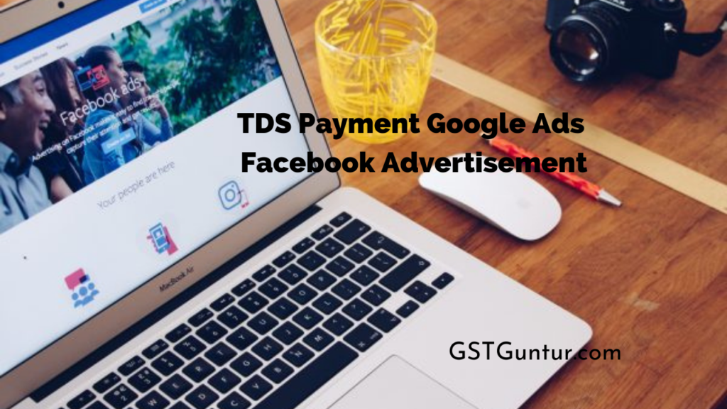 TDS Payment Google Ads Facebook Advertisement