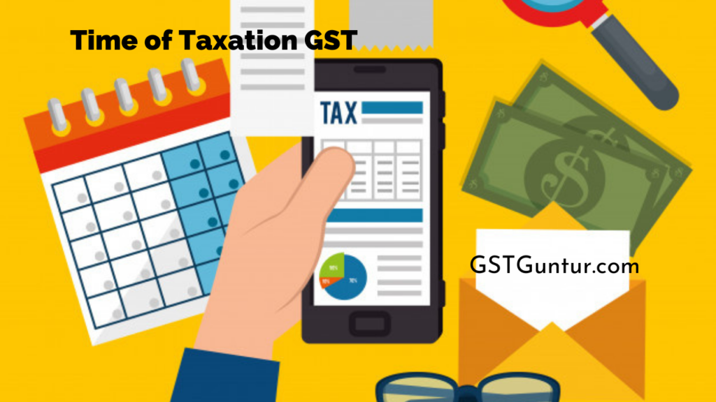 Time of Taxation GST