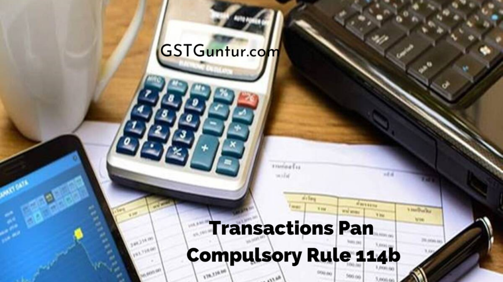 Transactions Pan Compulsory Rule 114b