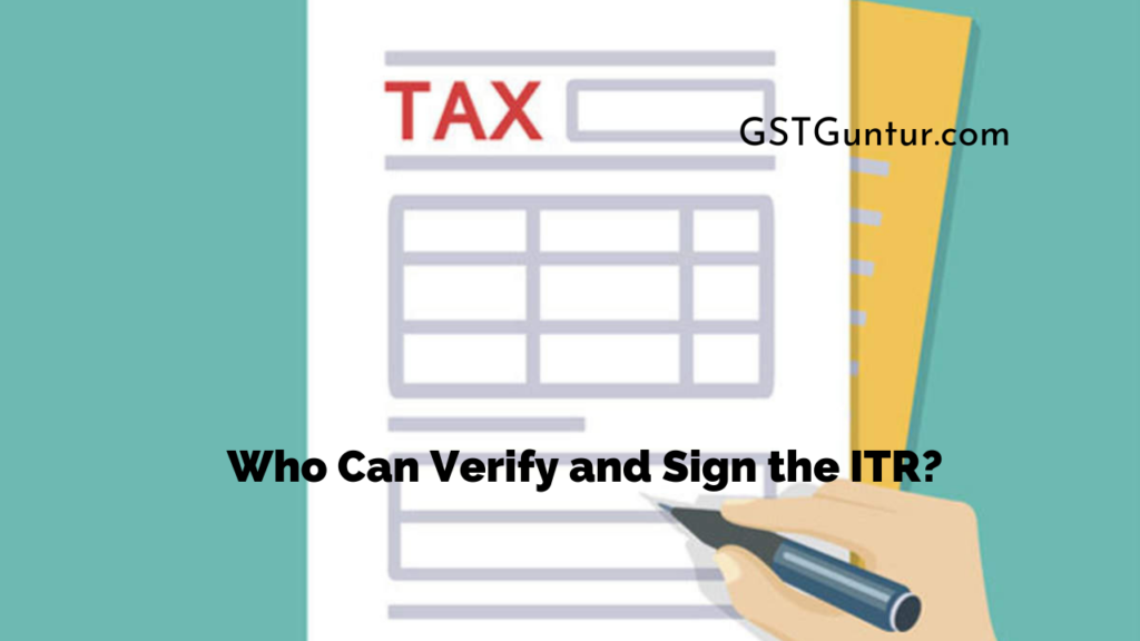 Who Can Verify and Sign the ITR