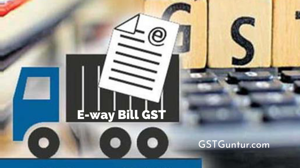 E-way Bill GST