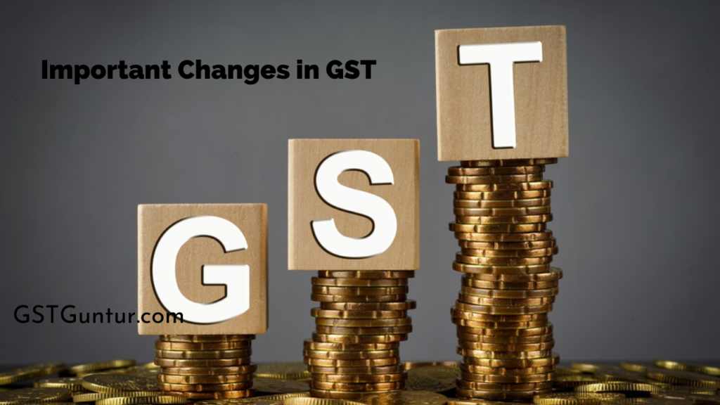 Important Changes in GST you must know