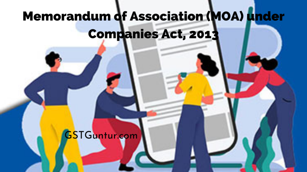 Memorandum of Association (MOA) under Companies Act, 2013