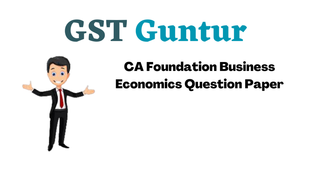 CA Foundation Business Economics Question Paper