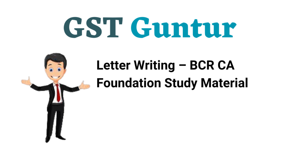 Letter Writing – BCR CA Foundation Study Material