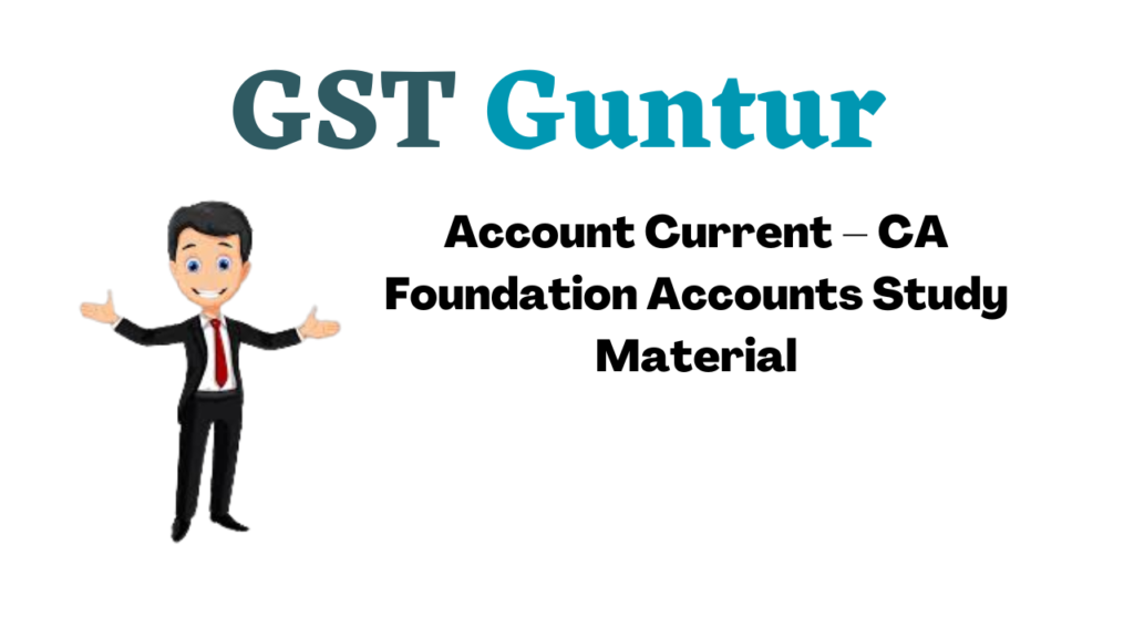 Account Current – CA Foundation Accounts Study Material