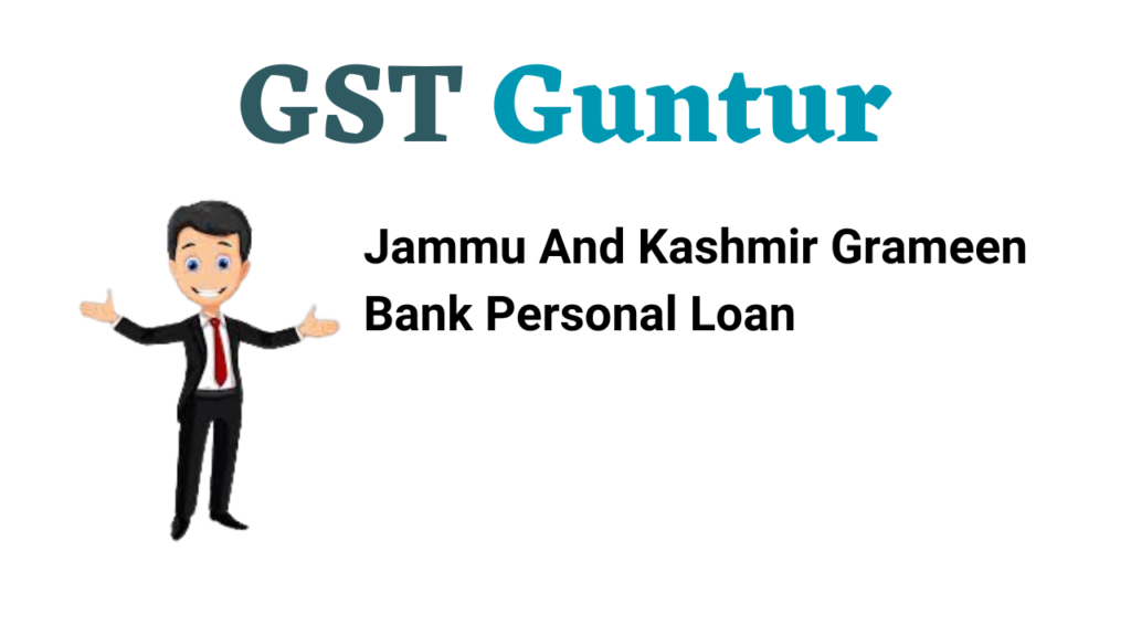 Jammu And Kashmir Grameen Bank Personal Loan