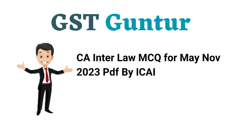CA Inter Law MCQ for May Nov 2023 Pdf By ICAI