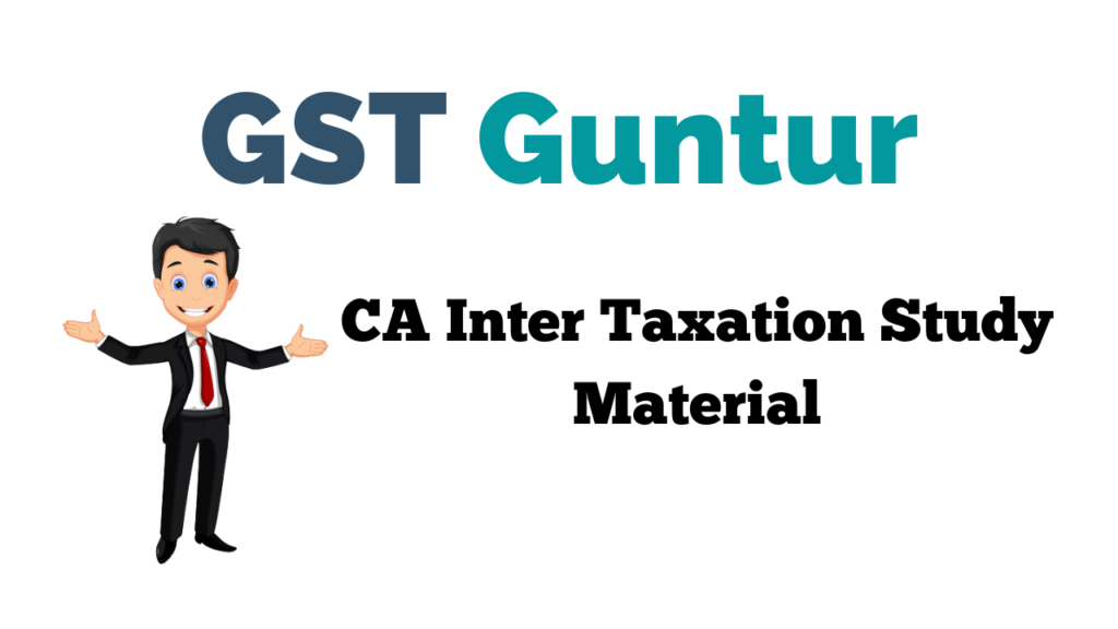 CA Inter Taxation Study Material