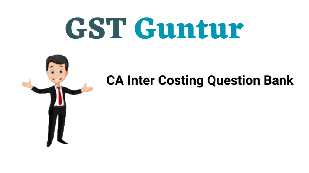 CA Inter Costing Question Bank
