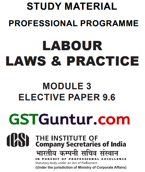 CS Professional Labour Laws and Practice Study Material Notes