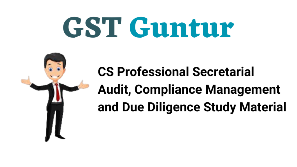 CS Professional Secretarial Audit, Compliance Management and Due Diligence Study Material